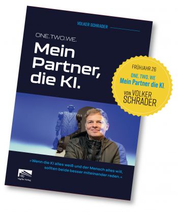 Das neue Buch von Volker Schrader: ONE.TWO.WE. Mein Partner die KI: Co-Creation mit KI und die neue Kunst des Führens